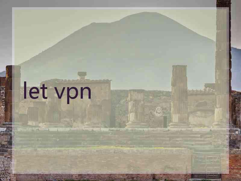 let vpn